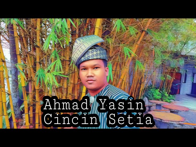 Cincin Setia - Ahmad Yasin (Official Music Video) Lagu Baru class=