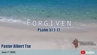 6/1/2025 FCBC Sunday Service - Forgiven - Pastor Albert Tse 6/1/2025 FCBC Sunday Service - Forgiven - Pastor Albert Tse