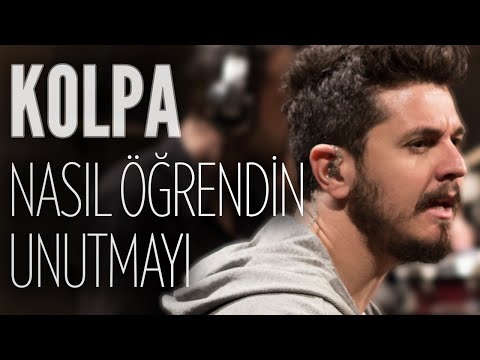 Kolpa - Nasıl Öğrendin Unutmayı (JoyTurk Akustik)