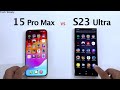 Iphone 15 pro max vs s23 ultra  speed performance test