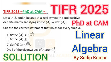 TIFR 2025 PhD at CAM Mathematics Solution | TIFR 2025 Mathematics Linear Algebra Solution | Q.No 16
