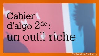 [EP01] Cahier d'Algo 2de : un outil riche !