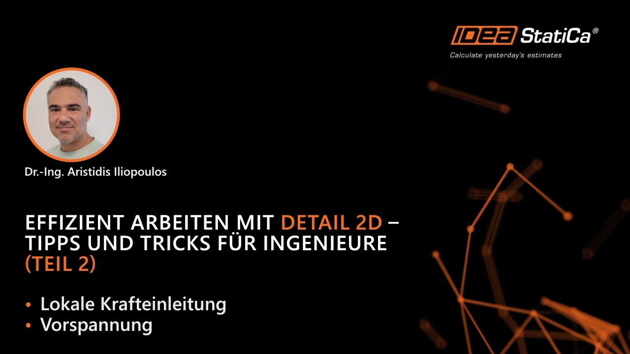 Effizient arbeiten mit Detail 2D (Teil 2) - Lokale Krafteinleitung & Vorspannung
