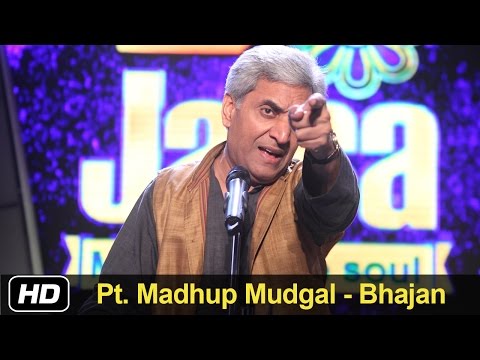 Pt Madhup Mudgal Bhajan Sadho Sadho Music Of India Idea Jalsa Art And Artistes Pt Madhup Mudgal Bhajan Sadho Sadho Music Of India Idea Jalsa Art And Artistes