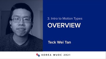 Module 3: Intro to motion types (Overview) by Teck Wei Tan