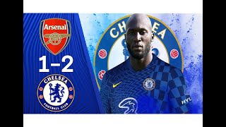 LUKAKU IS BACK | Arsenal vs Chelsea 1-2 Extended Highlights \& All Goals 2021