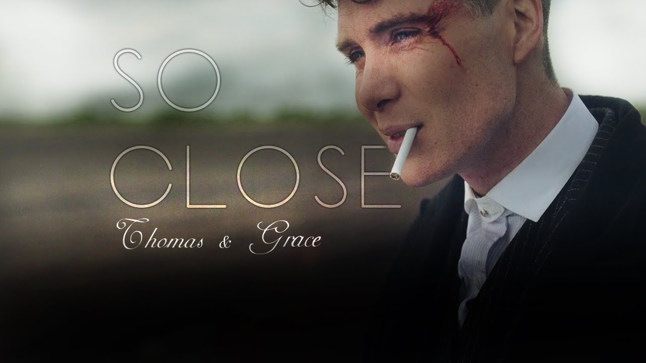 Download Thomas & Grace - So Close - Peaky Blinders