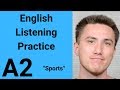 A2 english listening practice  sports