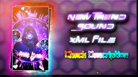 New Trend Sound Xml File 🦋💫||New Trend Song Xml 🎶💦||New Xml Project 💋💥||By @shihab_editor_99