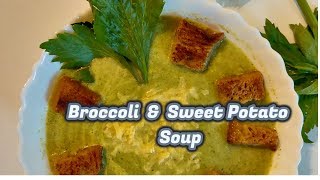 Healthy | Broccoli & Sweet Potato Soup | Good Fibres | Soup for weight loss