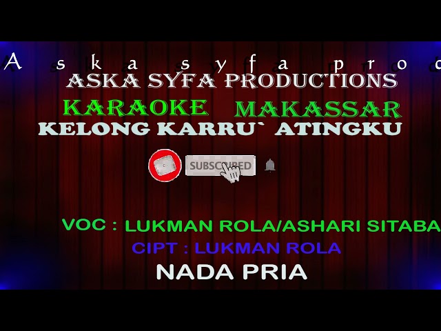 Karaoke Makassar Kelong Karru Atingku || Lukman Rola/Ashari Sitaba / Nada Pria Tanpa Vocal + Lirik class=