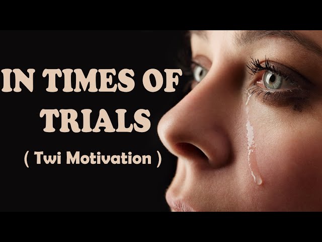 REMEMBER THIS IN TIMES OF TRIALS | twi motivation class=