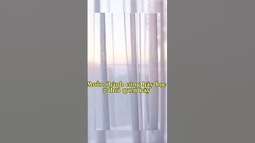 Muốn thành công hãy tập 7 thói quen này #lamgiau #baihoccuocsong #trietlysong #xuhuongyoutube #dautu