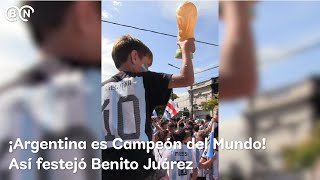 ¡Argentina es Campeón del Mundo! Así festejó Benito Juárez