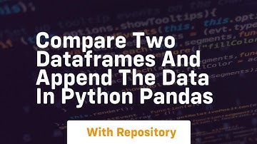 compare two dataframes and append the data in python pandas