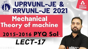 UPRVUNL JE / RRVUNL JE 2021 | Mechanical Engineering | Theory of Machine | 2015-2016 PYQ