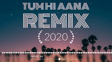 Tum Hi Aana - REMIX | Jubin Nautiyal | RAVEON | Marjaavaan