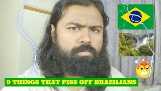 9 Things that piss off brazilians