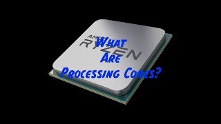 What are processing cores and multithreading