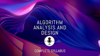 CST 306 | Algorithm Analysis & Design | Full Revision | (Last Minute Prep)