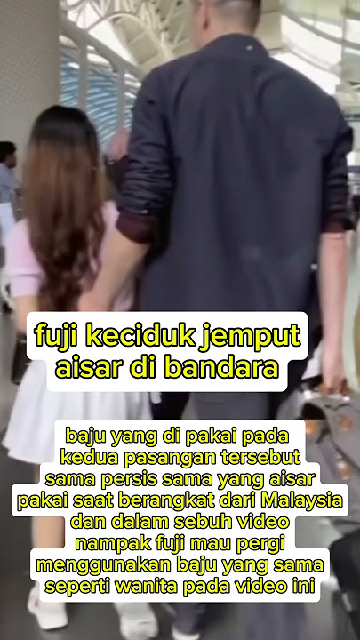 fuji keciduk jemput aisar di bandara #shorts #fuji #aisarkhaled #fujian