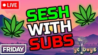 Sesh W/ Subs 🔴 LIVE