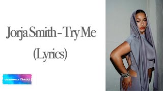 Jorja Smith - Try Me (Lyrics)