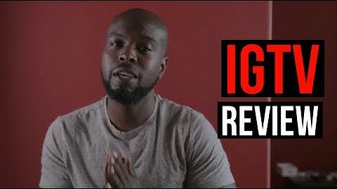 What Is IGTV [IGTV Review]