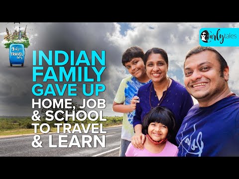 Nomadic Indian Family Of 4 Gave Up Home Job & School To Travel & Learn | Curly Tales