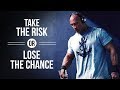 One of The Most Eye Opening Speeches | Take The RISK Or Lose The CHANCE