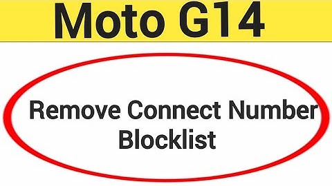 Moto G14 Blacklist me number kaise hataya, How to remove connect number from blocklist in Moto G14