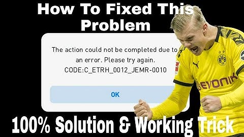 The Action Could Not Be Completed Due To An Error | Fixed Problem In Pes 21 Mobile