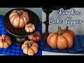 How to Make Pumpkin Cake Topper