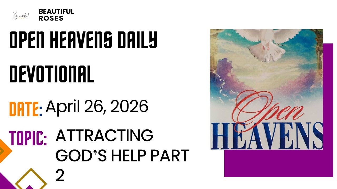 Open Heavens Daily Devotional April 26, 2026 by Pastor E A Adeboye ...