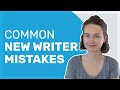 Common Mistakes New Writers Make