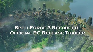 SpellForce 3 Reforced - Official PC Release Trailer