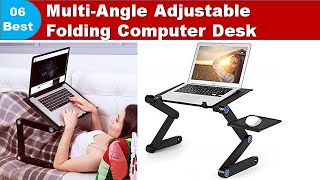 Best Multi-Angle Adjustable Folding Computer Desk | Collapsible Adjustable Height Computer Desk