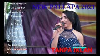 NEW PALLAPA FULL ALBUM TERBARU 2021 - emas hantaran - ati seng liyo - cerito loro