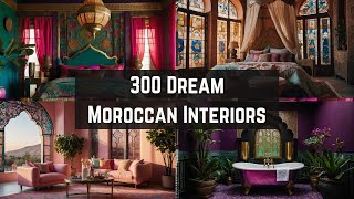 300 Dream Moroccan Interior Design Ideas