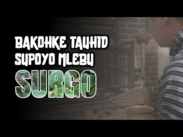 Balohke Tauhid Supoyo Mlebu Surgo  - Ustadz Abul Aswad Al Bayaty  hafidzahullah class=