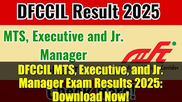 DFCCIL MTS, Executive, and Jr. Manager Exam Results 2025: Download Now!