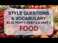 Ielts speaking part 1 part 2 part 3 with vocabulary  topic food