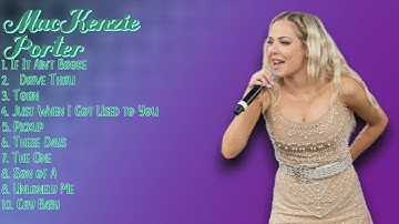 MacKenzie Porter-Hit songs playlist for 2024-Prime Chart-Toppers Mix-Noteworthy