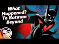 What Happened to Batman Beyond? | Comicstorian