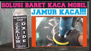 Begini Cara Menghilangkan Baret Gores dikaca mobil, Dijamin CLINK. 