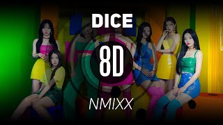 𝟴𝗗 𝗠𝗨𝗦𝗶𝗖 | DICE - NMIXX  | 𝑈𝑠𝑒 ℎ𝑒𝑎𝑑𝑝ℎ𝑜𝑛𝑒𝑠🎧