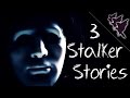 3 Terrifying Stalker Stories | Creepy Collection