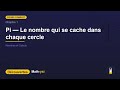 Pi — Le nombre qui se cache dans chaque cercle | Grandes Découvertes