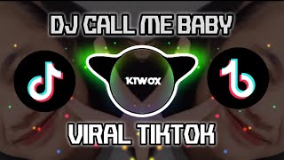 Dj Call Me Baby x Mashup Remix Viral TikTok 2022 ! (Kiwox Remix)