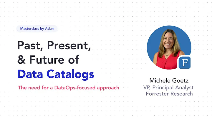 Past, Present, & Future of Data Catalogs | Michele...